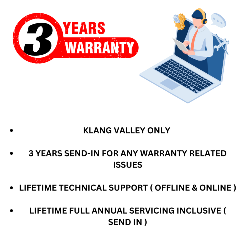 3 YEARS WARRANTY + LIFETIME SYSTEM SUPPORT ( CARRY IN )